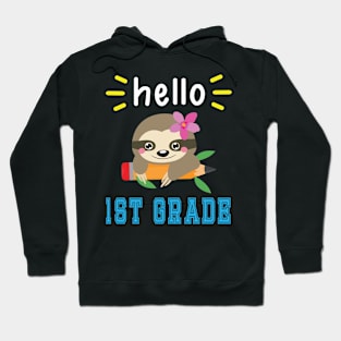 Sloth Student With Pencil Back To School Day Hello 1st Grade Hoodie